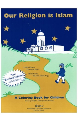 Our Religion Is Islam (a Colouring Book for Children) New Edition with Stickers